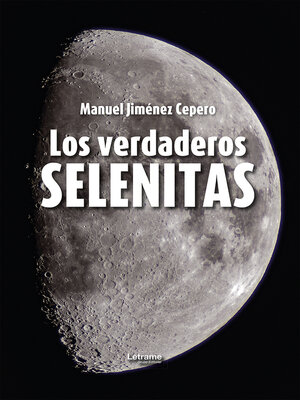 cover image of Los verdaderos selenitas